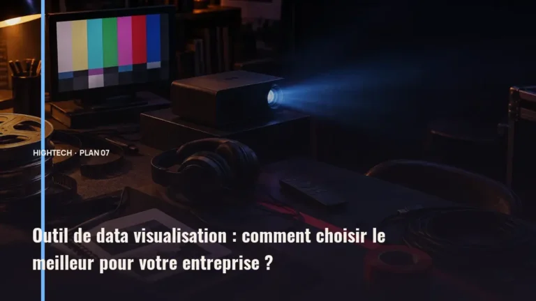 Outil de data visualisation : comment choisir le meilleur pour votre entreprise ?