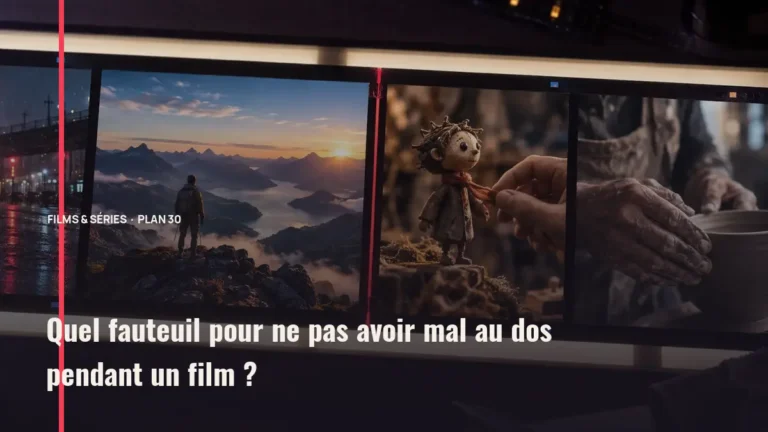 Quel fauteuil pour ne pas avoir mal au dos pendant un film ?